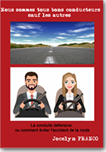 Nous sommes tous bons conducteurs, sauf les autres