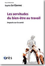 Les servitudes du bien-être au travail
