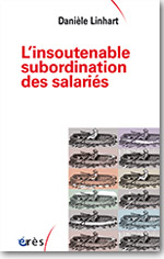 L’insoutenable subordination des salariés