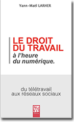 Le droit du travail à l’heure du numérique