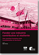 Fonder une industrie contributive et résiliente : Une aventure humaine entre mondialisation et territoire