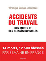 Accidents du travail – Des morts et des blessés invisibles