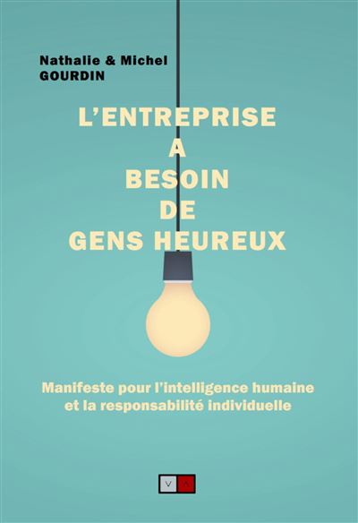 L’entreprise a besoin de gens heureux