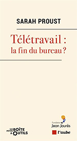 Le télétravail : la fin du bureau ?