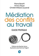 Médiation des conflits au travail : Guide pratique
