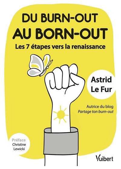 Du burn-out au born-out, les 7 étapes vers la renaissance 
