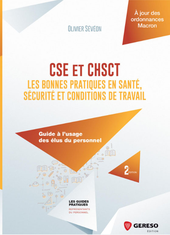 CSE et CSSCT : les bonnes pratiques en santé, sécurité et conditions de travail