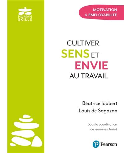 Cultiver sens et envie au travail. Motivation & employabilité