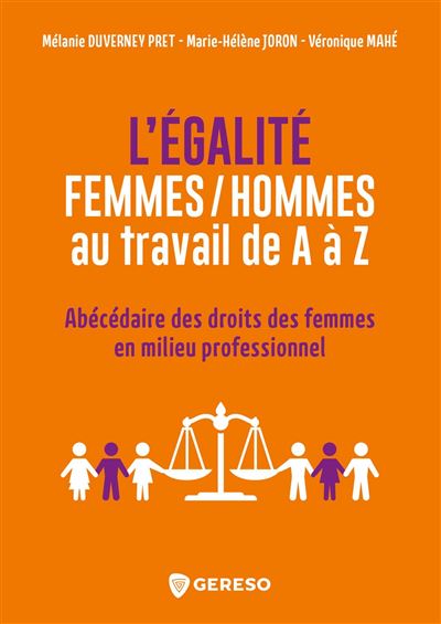 L'égalité femmes/hommes au travail de A à Z