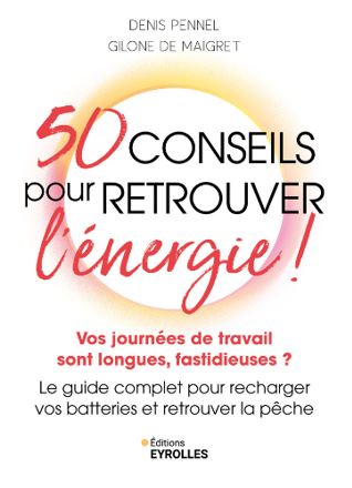 50 conseils pour retrouver de l'énergie