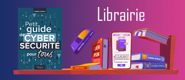 Petit guide de cybersécurité pour tous