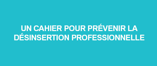 Prévenir la désinsertion professionnelle