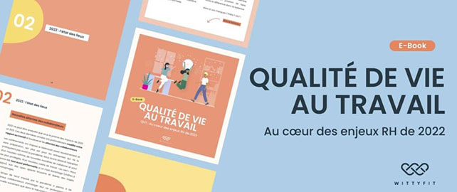 La QVCT : un enjeu RH incontournable de 2022