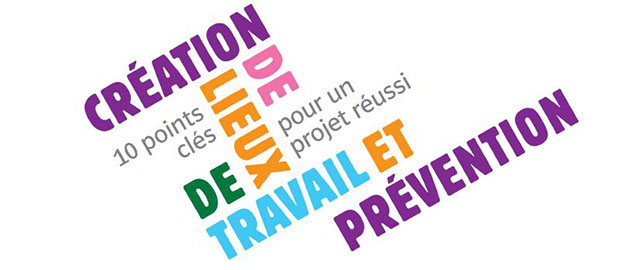 Agir en faveur de la prévention dès la conception des lieux de travail