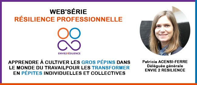 Qu’est-ce que la RÉSILIENCE au travail ?